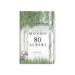 Il giro del mondo in 80 alberi di Jonathan Drori