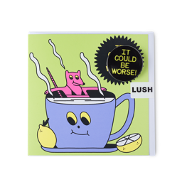 An image of LUSH | It Could Be Worse! | Greetings Card